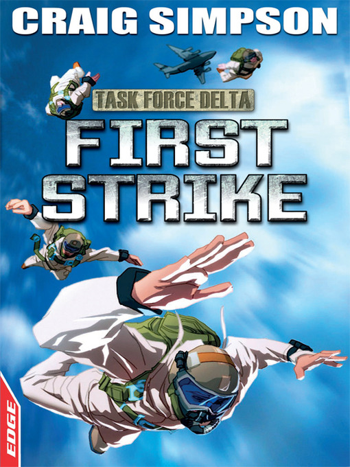 Title details for EDGE: Task Force Delta: First Strike by Craig Simpson - Available